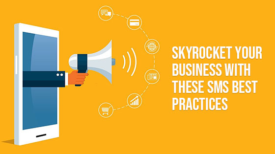 Skyrocket Your Business with these SMS Best Practices